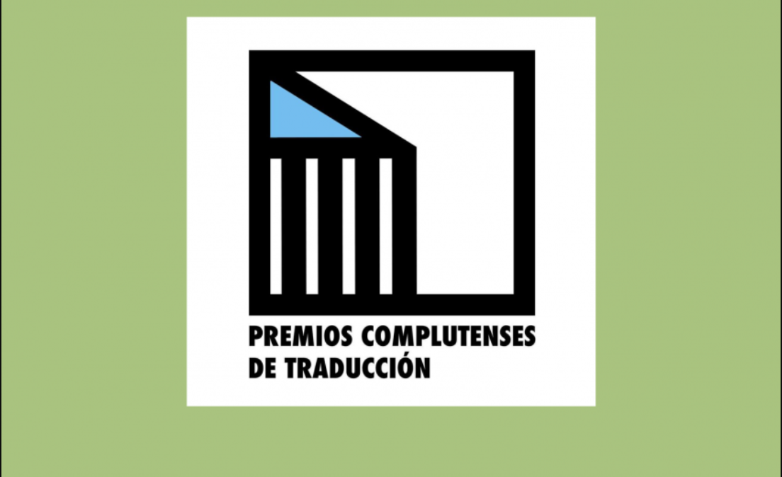 PREMIOS COMPLUTENSES DE TRADUCCIÓN. Pincha aquí para consultar las bases